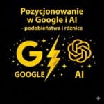 Pozycjonowanie pod SEO i GEO. Podobieństwa i różnice